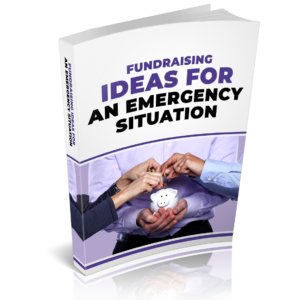 Fundraising Ideas for Emergency Situations | Survival Guide
