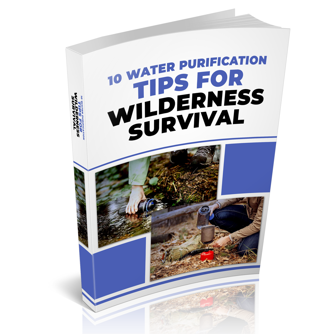 Water Purification for Survival: 10 Essential Wilderness Tips